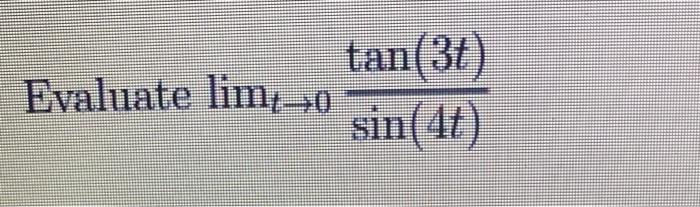 Solved tan(31 Evaluate limt-70 sin(40) | Chegg.com