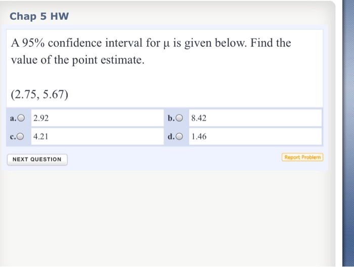 Solved Chap 5 HW A 95% confidence interval for u is given | Chegg.com