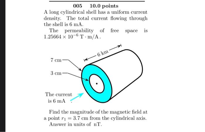 Solved A long cylindrical shell has a uniform current | Chegg.com