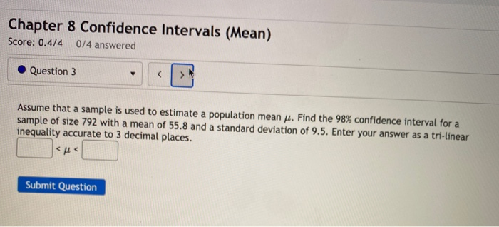 Solved Chapter 8 Confidence Intervals (Mean) Score: 0.474 | Chegg.com