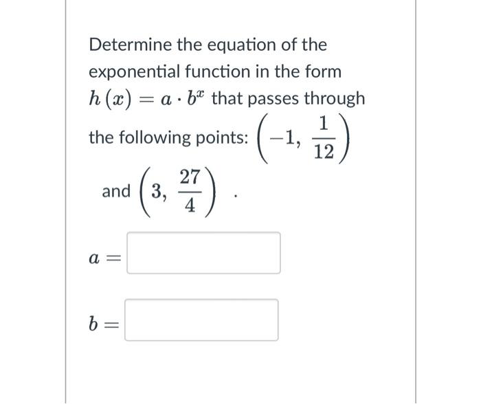 Solved Determine The Equation Of The Exponential Function In Chegg Com