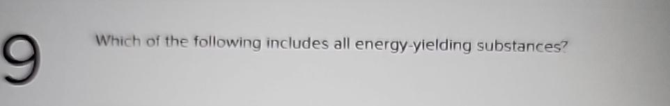 Solved Which of the following includes all energy-yielding | Chegg.com