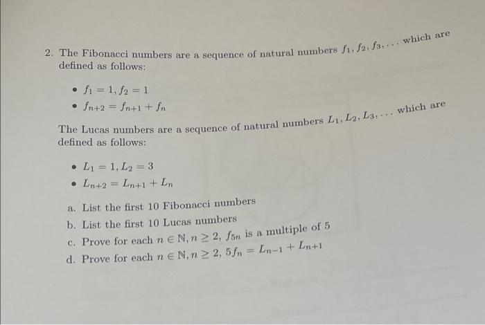 Solved 2. The Fibonacci numbers are a sequence of natural | Chegg.com
