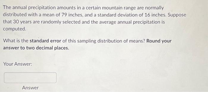 Solved The annual precipitation amounts in a certain | Chegg.com