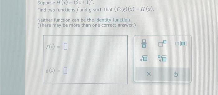 Solved Suppose H X 5x 1 Find Two Functions Fand G