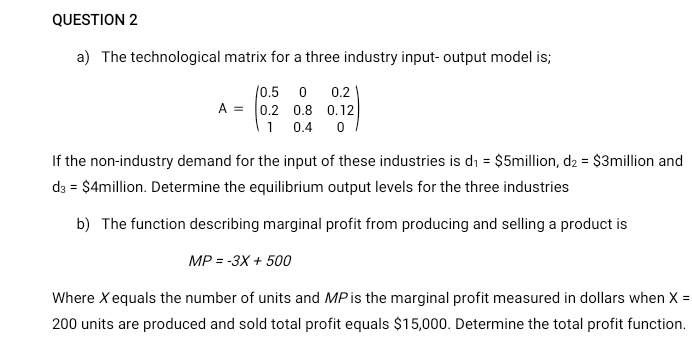 Solved a) The technological matrix for a three industry | Chegg.com