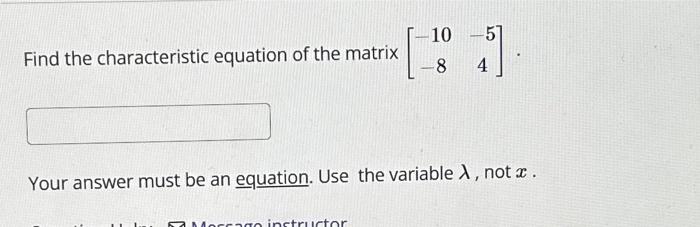 Solved Find the characteristic equation of the matrix | Chegg.com