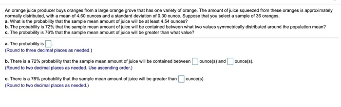 Solved An Orange Juice Producer Buys Oranges From A Large Chegg Com