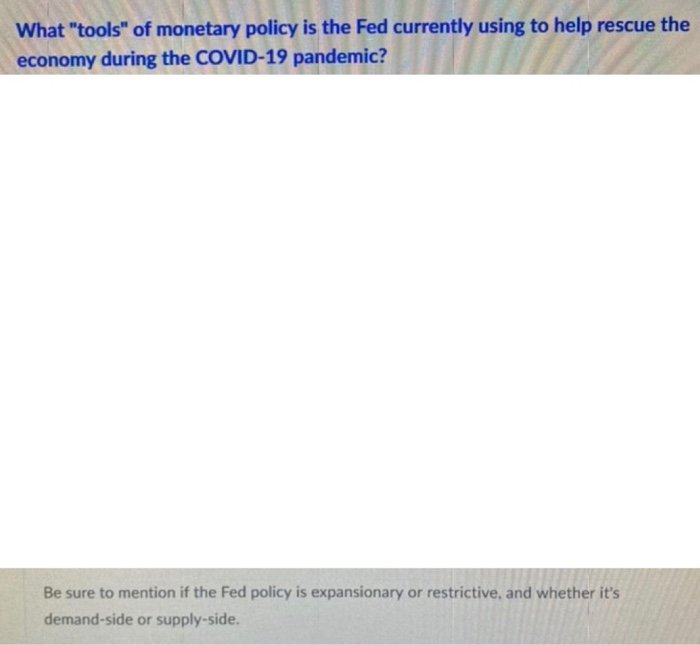 Solved What "tools" of monetary policy is the Fed currently | Chegg.com