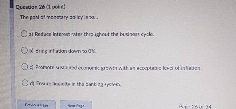 Solved Question 26 (1 Point) The Goal Of Monetary Policy Is | Chegg.com