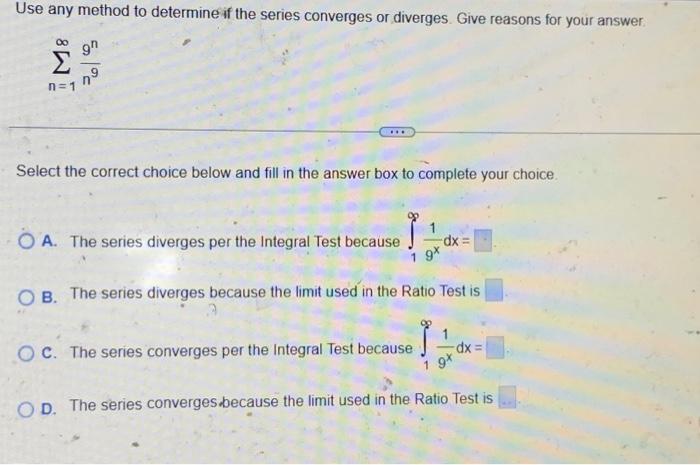Solved Use any method to determine if the series converges | Chegg.com