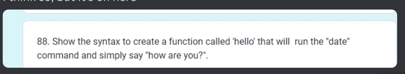 Solved Show the syntax to create a function called 'hello' | Chegg.com