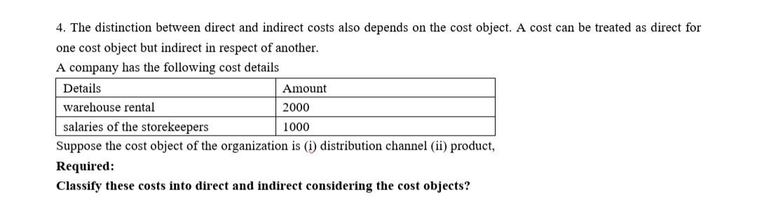 Solved 4. The distinction between direct and indirect costs | Chegg.com