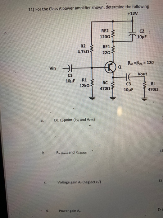 Solved 11) For The Class A Power Amplifier Shown, Determine | Chegg.com