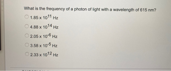 Solved What is the frequency of a photon of light with a | Chegg.com