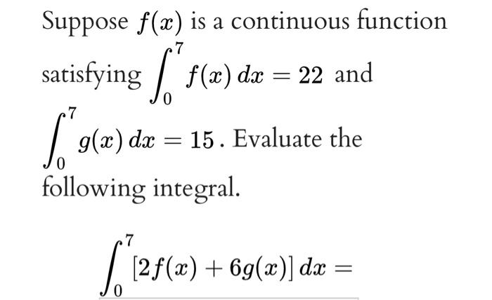 Solved Suppose f(x) is a continuous function 7 satisfying | Chegg.com