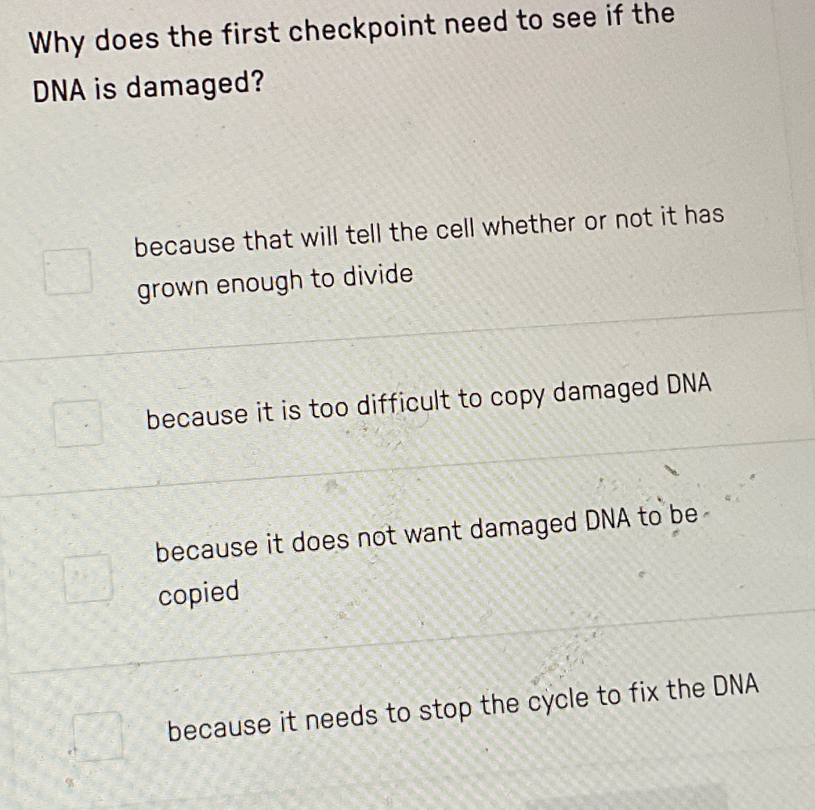 Solved Why does the first checkpoint need to see if the DNA | Chegg.com