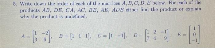 Solved Write down the order of each of the matrices | Chegg.com