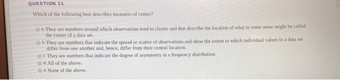 Solved QUESTION 11 Which Of The Following Best Describes | Chegg.com