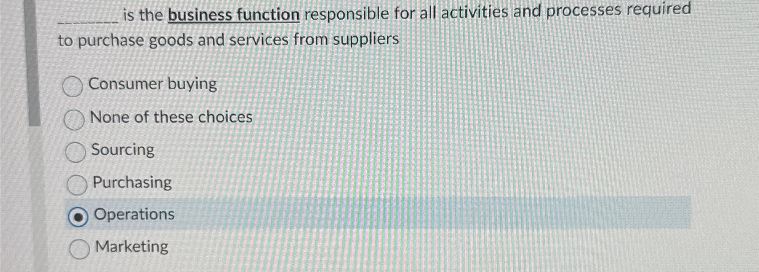 Solved q, ﻿is the business function responsible for all | Chegg.com