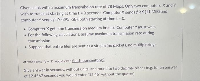 Solved Given a link with a maximum transmission rate of | Chegg.com