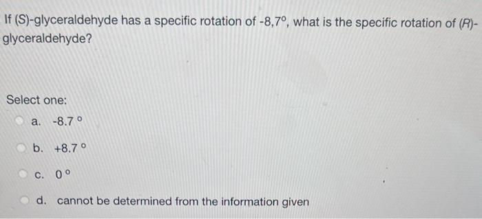 Solved If (S)-glyceraldehyde has a specific rotation of | Chegg.com