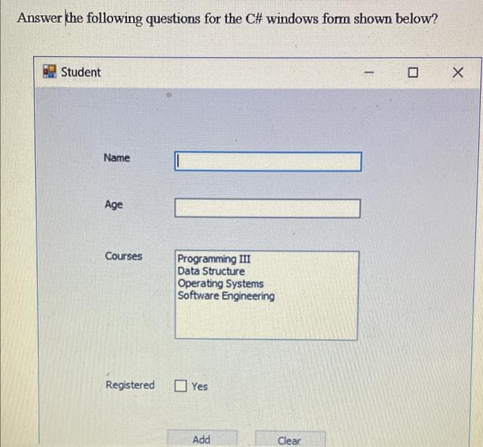 Solved Answer the following questions for the C# windows | Chegg.com