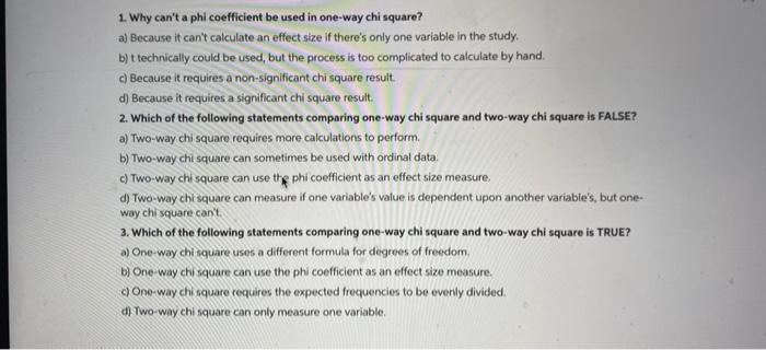 Solved Why Can T A Phi Coefficient Be Used In One Way Chi Chegg Com