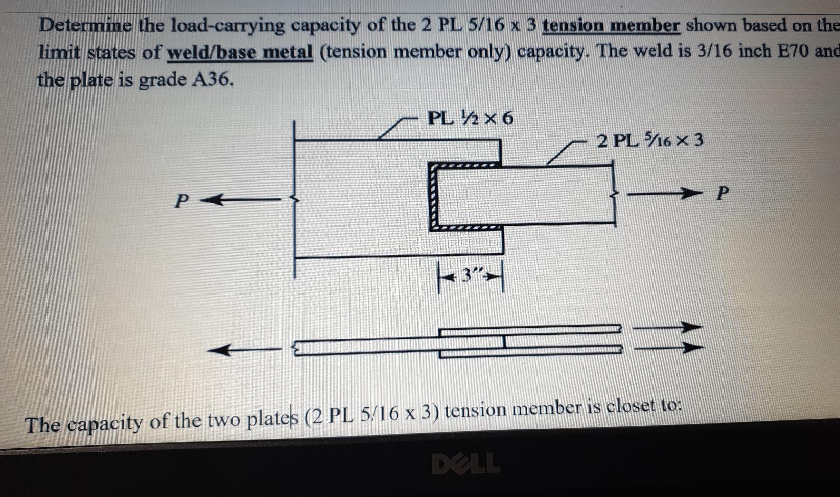 Solved Determine the load-carrying capacity of the 2 PL 5/16 | Chegg.com