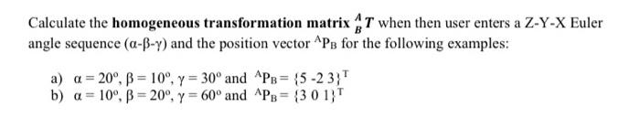 Calculate the homogeneous transformation matrix BAT | Chegg.com