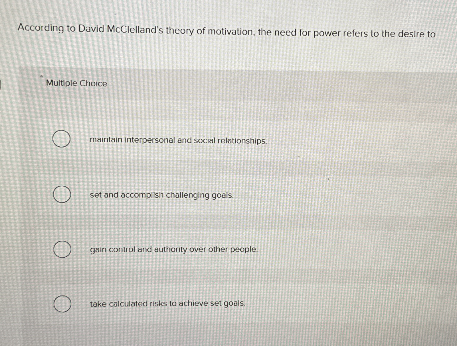 Solved According to David McClelland's theory of motivation, | Chegg.com