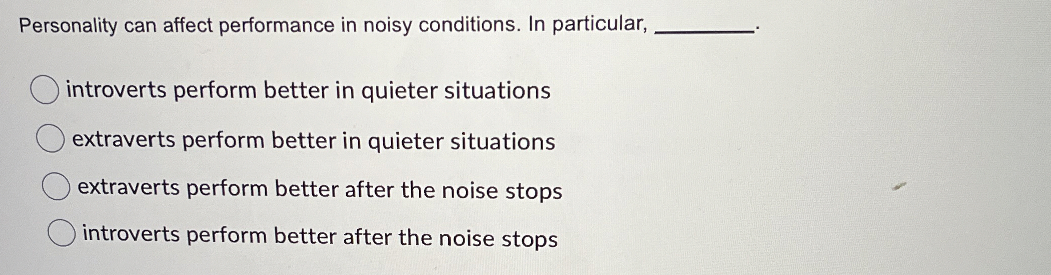 Solved Personality can affect performance in noisy