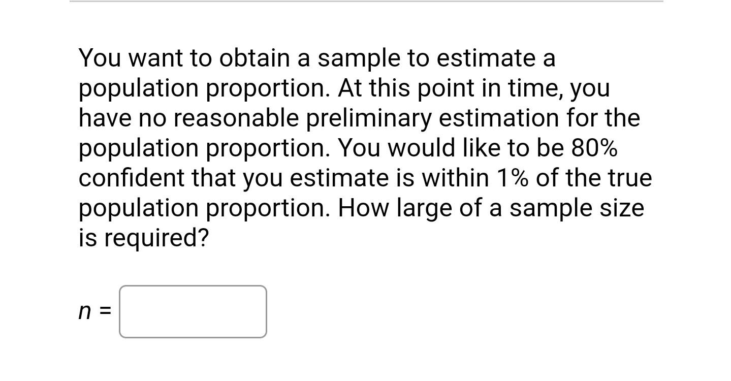 Solved You want to obtain a sample to estimate a population | Chegg.com