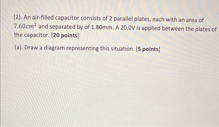 Solved 2 An Air Filled Capacitor Consists Of 2 Parallel