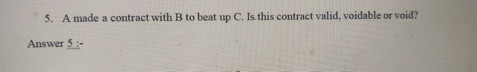 Solved 5. A Made A Contract With B To Beat Up C. Is This | Chegg.com