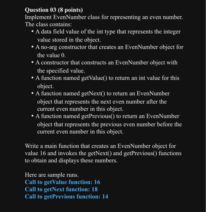 Solved Question 03 (8 points) Implement EvenNumber class for | Chegg.com