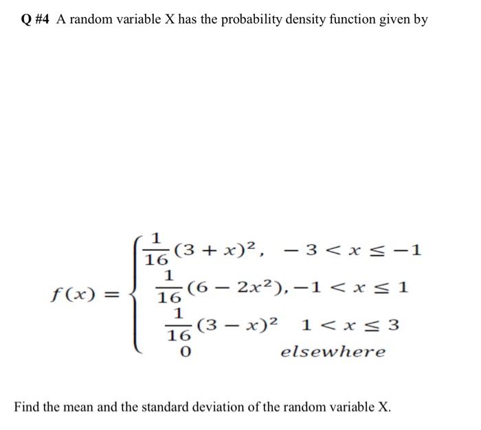 Solved Q \#4 A random variable X has the probability density | Chegg.com