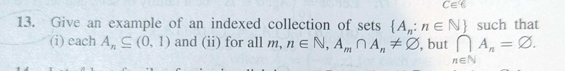 Solved 13. Give An Example Of An Indexed Collection Of Sets | Chegg.com