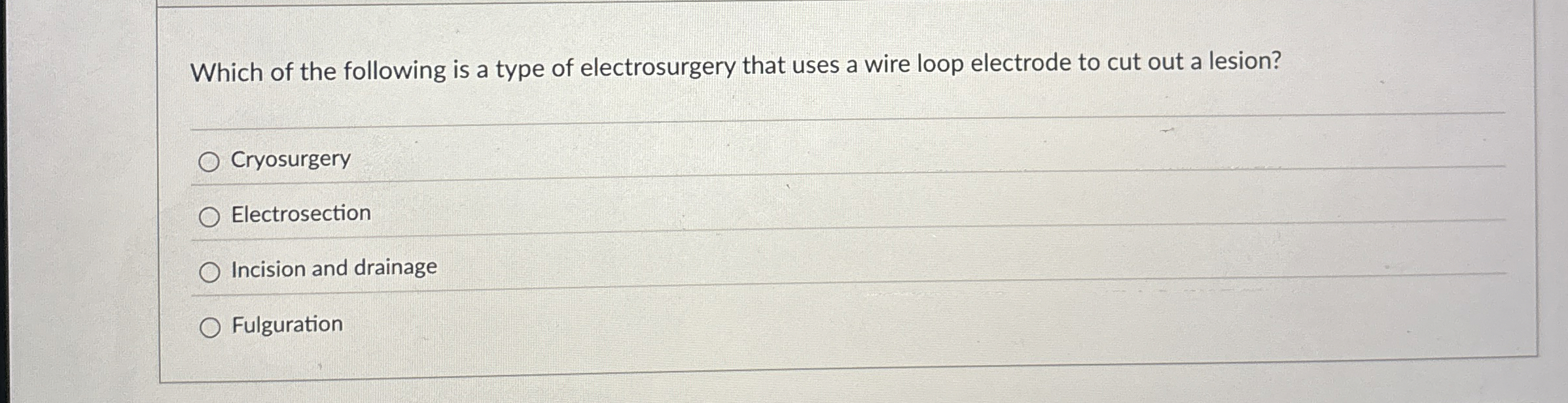 Solved Which of the following is a type of electrosurgery