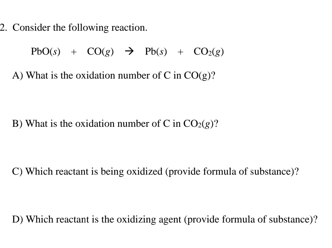 Solved 2. Consider the following reaction. PbO(s) + CO(g) → | Chegg.com