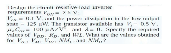 Solved Design the circuit resistive-load inverter | Chegg.com