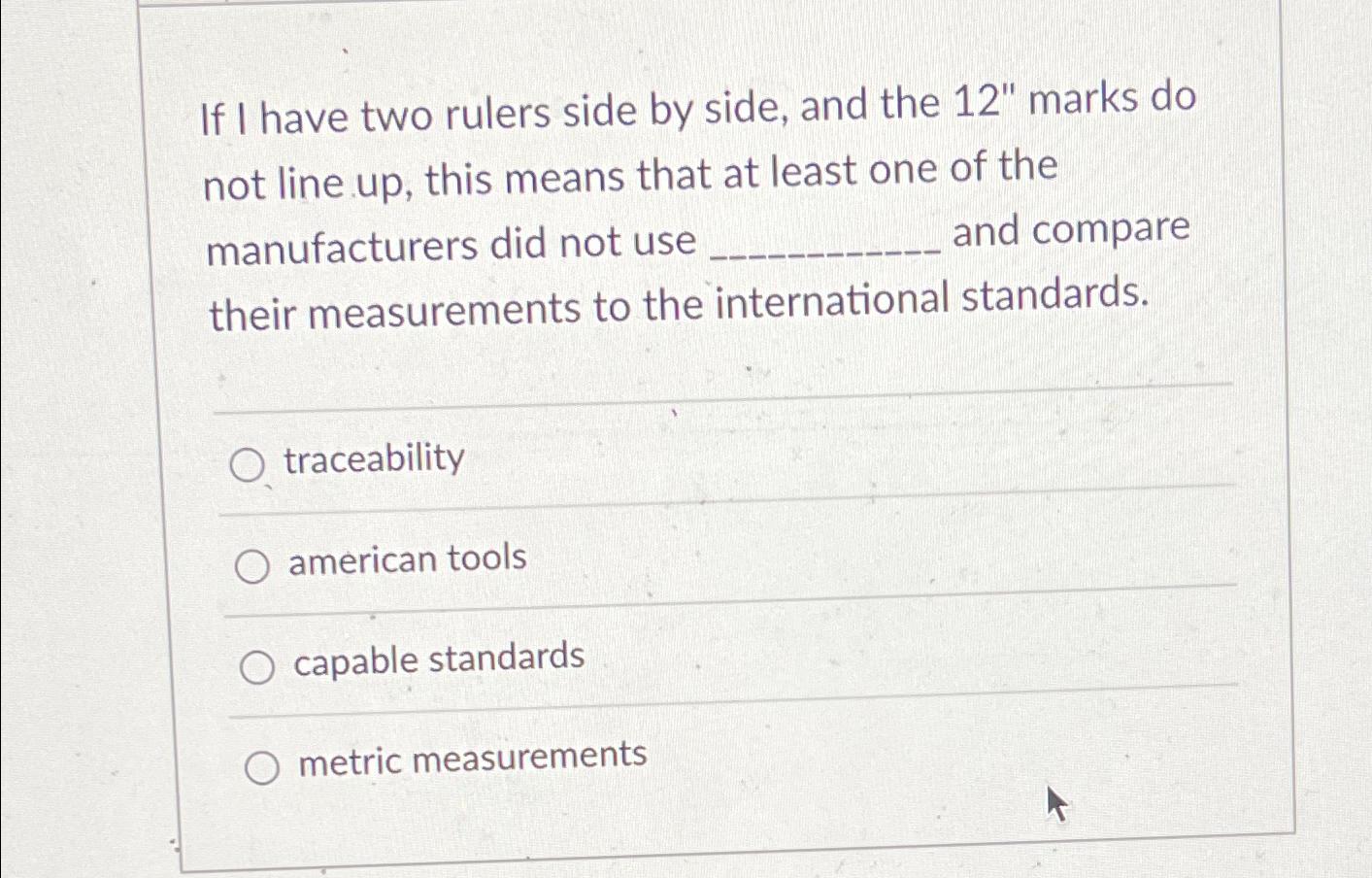 Solved If I have two rulers side by side, and the 12 