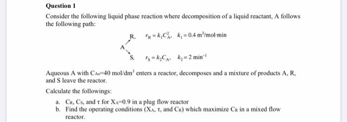 Solved Question 1 Consider the following liquid phase | Chegg.com