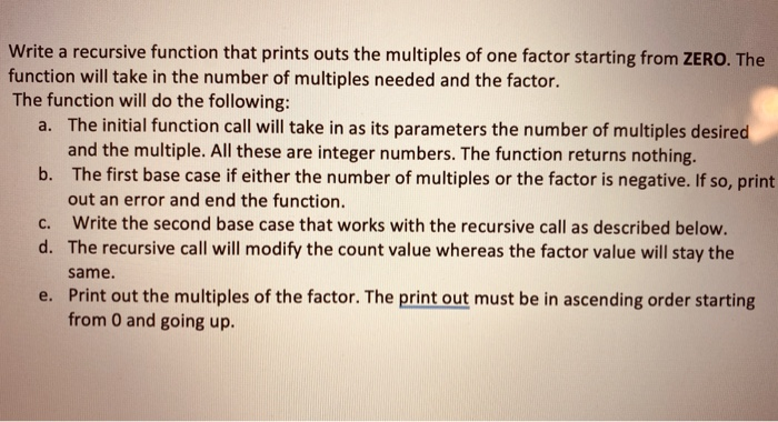 Solved Write a recursive function that prints outs the | Chegg.com