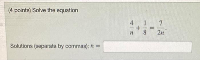 Solved (4 points) Solve the equation 1+ 4 1 + 8 + = 7. 2n | Chegg.com