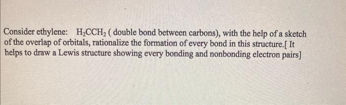 Solved Consider ethylene: HCCH( double bond between | Chegg.com