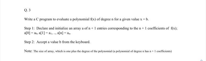 Solved 0.3 Write a C program to evaluate a polynomial f(x) | Chegg.com