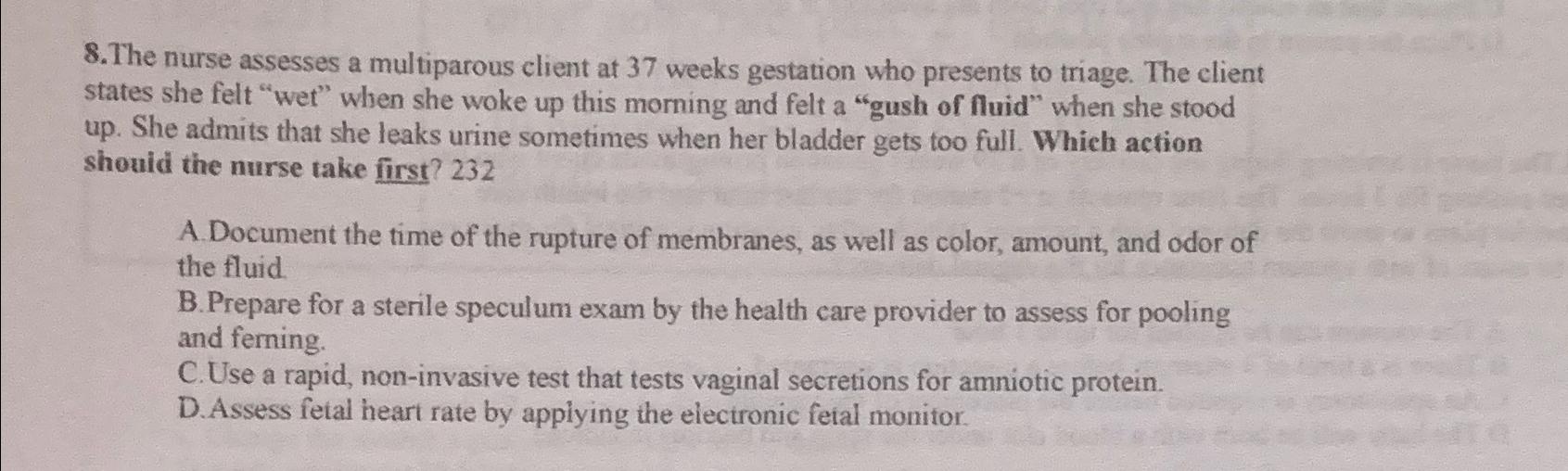 Solved 8.The nurse assesses a multiparous client at 37 | Chegg.com