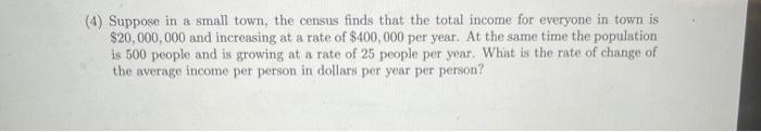 Solved 4) Suppose in a small town, the census finds that the | Chegg.com