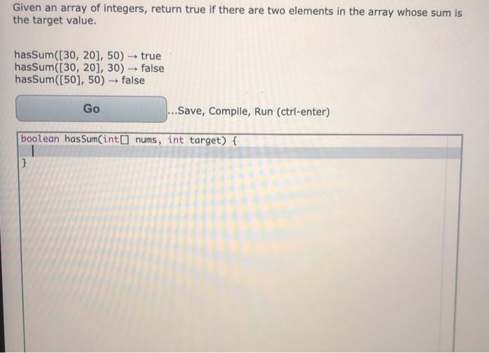 Solved Given an array of integers, return true if there are | Chegg.com